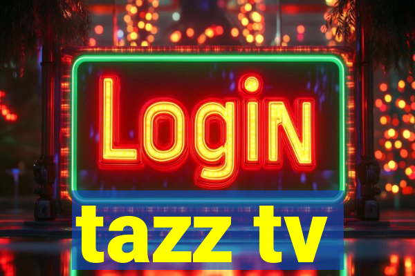 tazz tv